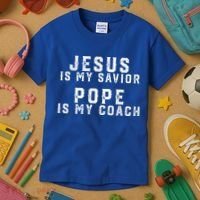 Jesus Is My Savior Pope Is My Coach Kids T-Shirt thumb 3