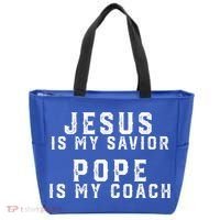 Jesus Is My Savior Pope Is My Coach Tote Bag thumb 0