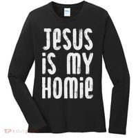 Jesus Is My Homie Christian Women's Long Sleeve Shirt thumb 0