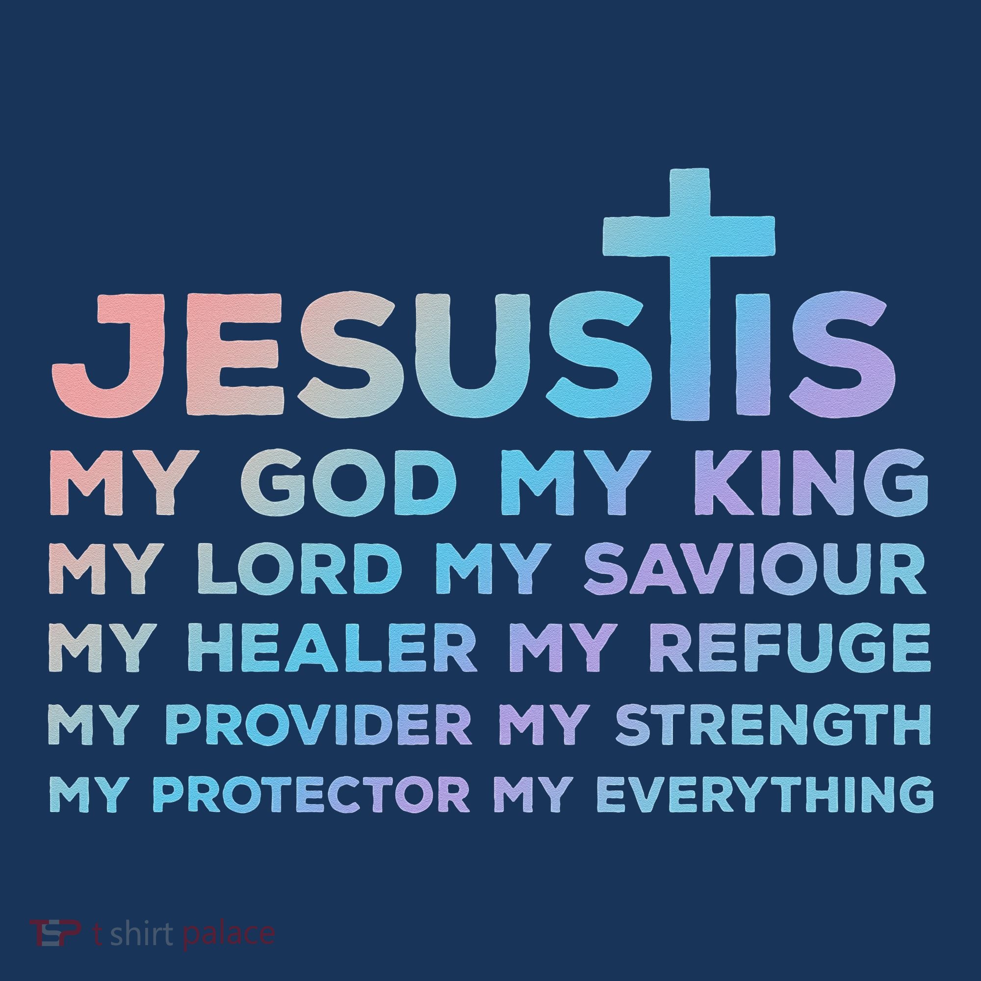 Jesus Is My God King Lord Saviour Healer Refuge Sweatshirt