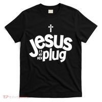 Jesus Is My New Plug Funny Christian Convert T-Shirt thumb 0