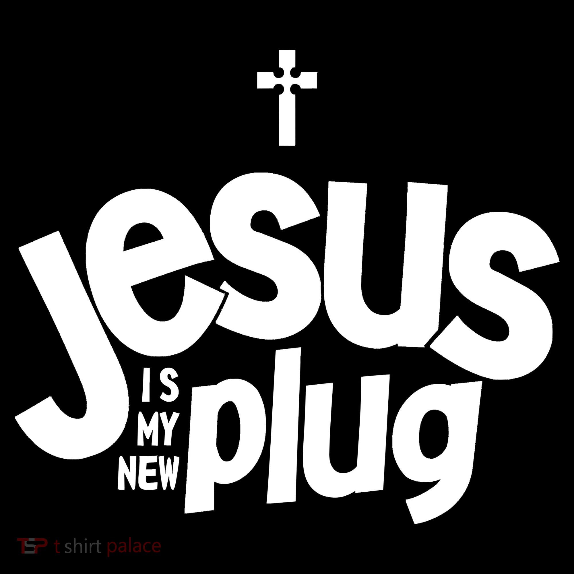Jesus Is My New Plug Funny Christian Convert T-Shirt