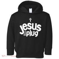 Jesus Is My New Plug Funny Christian Convert Toddler Hoodie thumb 0