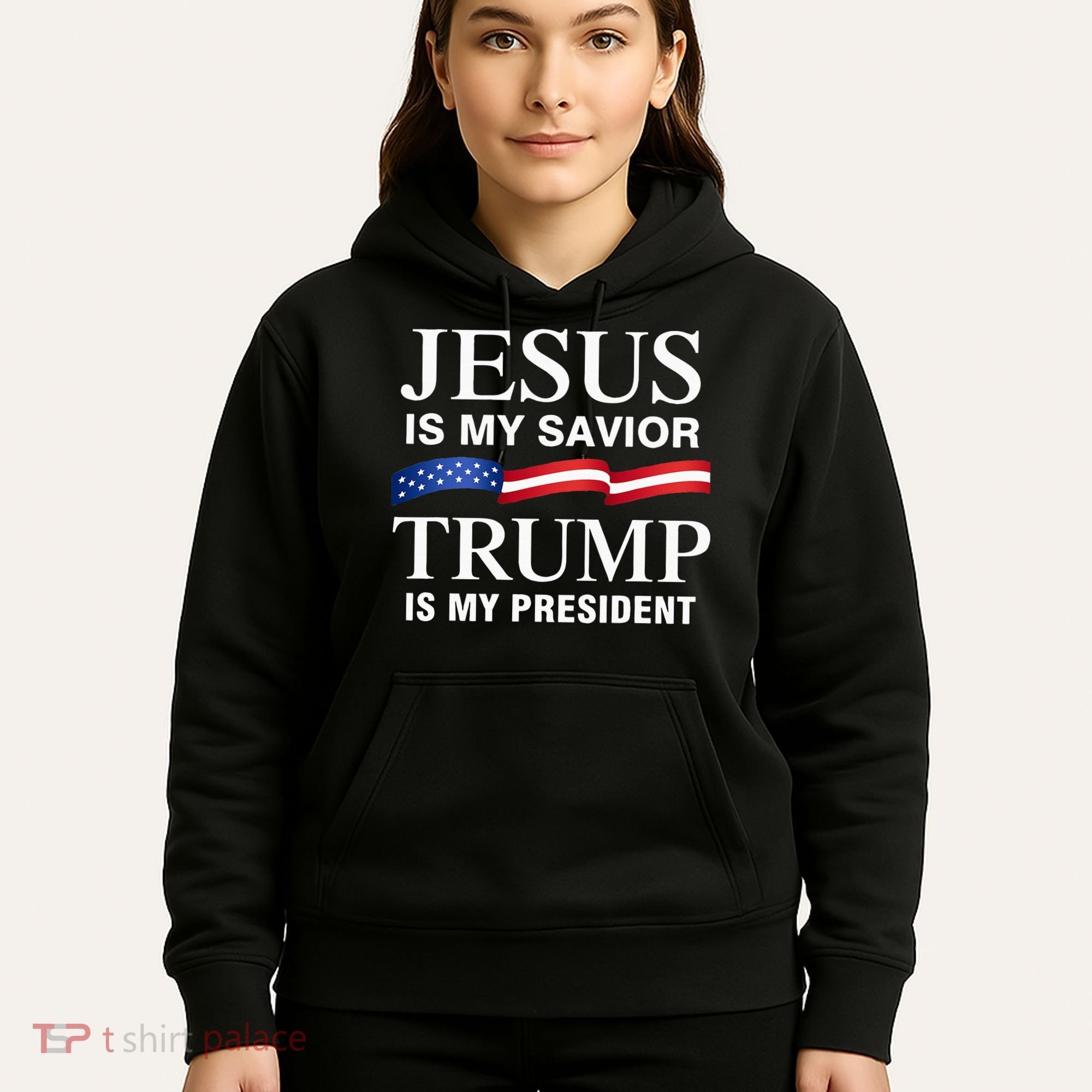 Jesus Is My Savior Trump Is My President Hoodie