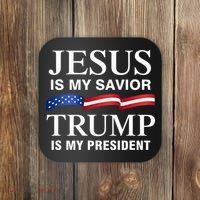 Jesus Is My Savior Trump Is My President Coaster thumb 0
