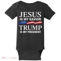 Jesus Is My Savior Trump Is My President Baby Bodysuit thumb 0