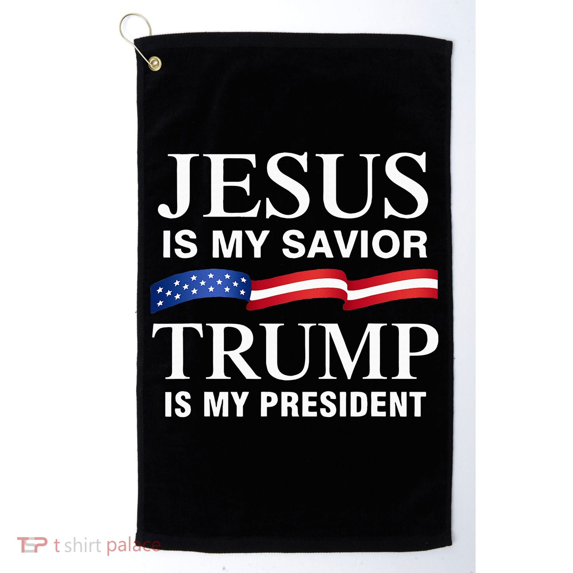 Jesus Is My Savior Trump Is My President Golf Towel