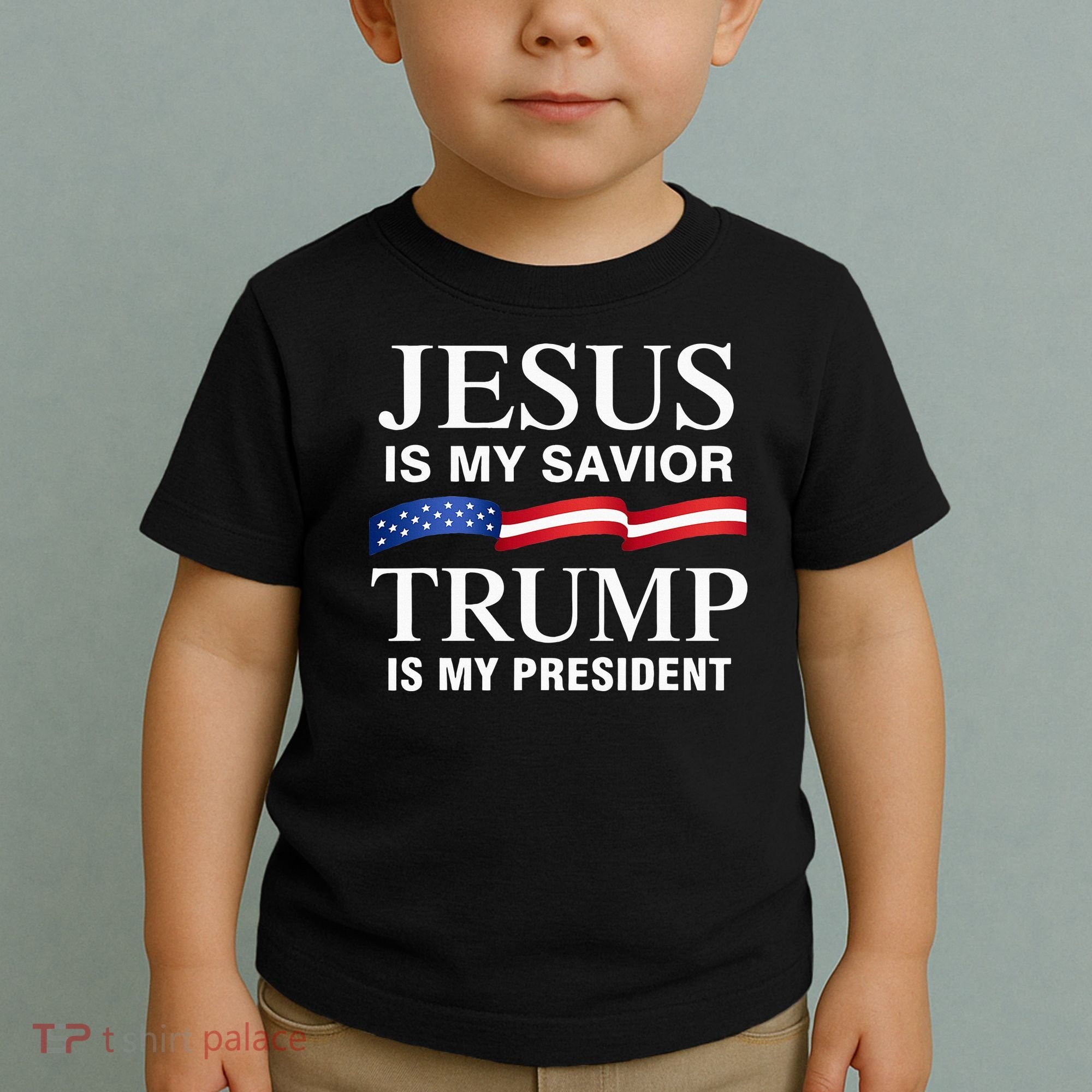 Jesus Is My Savior Trump Is My President Toddler T-Shirt
