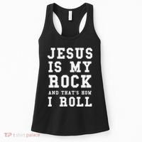 Jesus Is My Rock And Thats How I Roll Funny Religious Women's Tank Top thumb 0