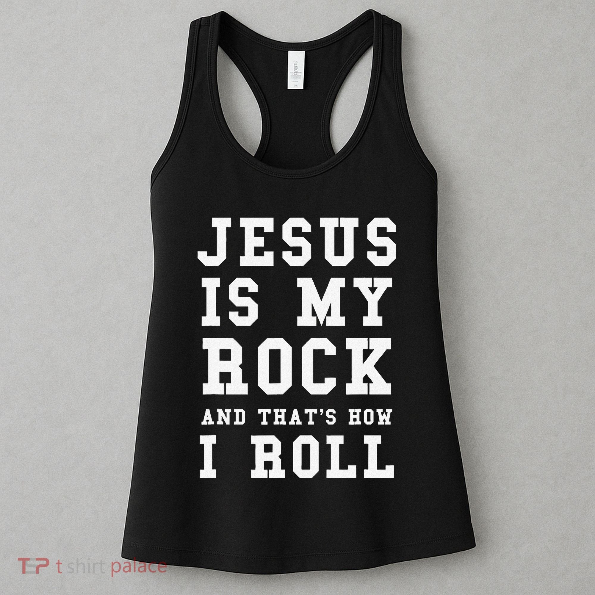 Jesus Is My Rock And Thats How I Roll Funny Religious Women's Tank Top