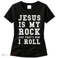 Jesus Is My Rock And Thats How I Roll Funny Religious Women's T-Shirt thumb 0