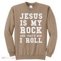 Jesus Is My Rock And Thats How I Roll Funny Religious Sweatshirt thumb 0