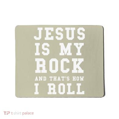 Jesus Is My Rock And Thats How I Roll Funny Religious Mousepad