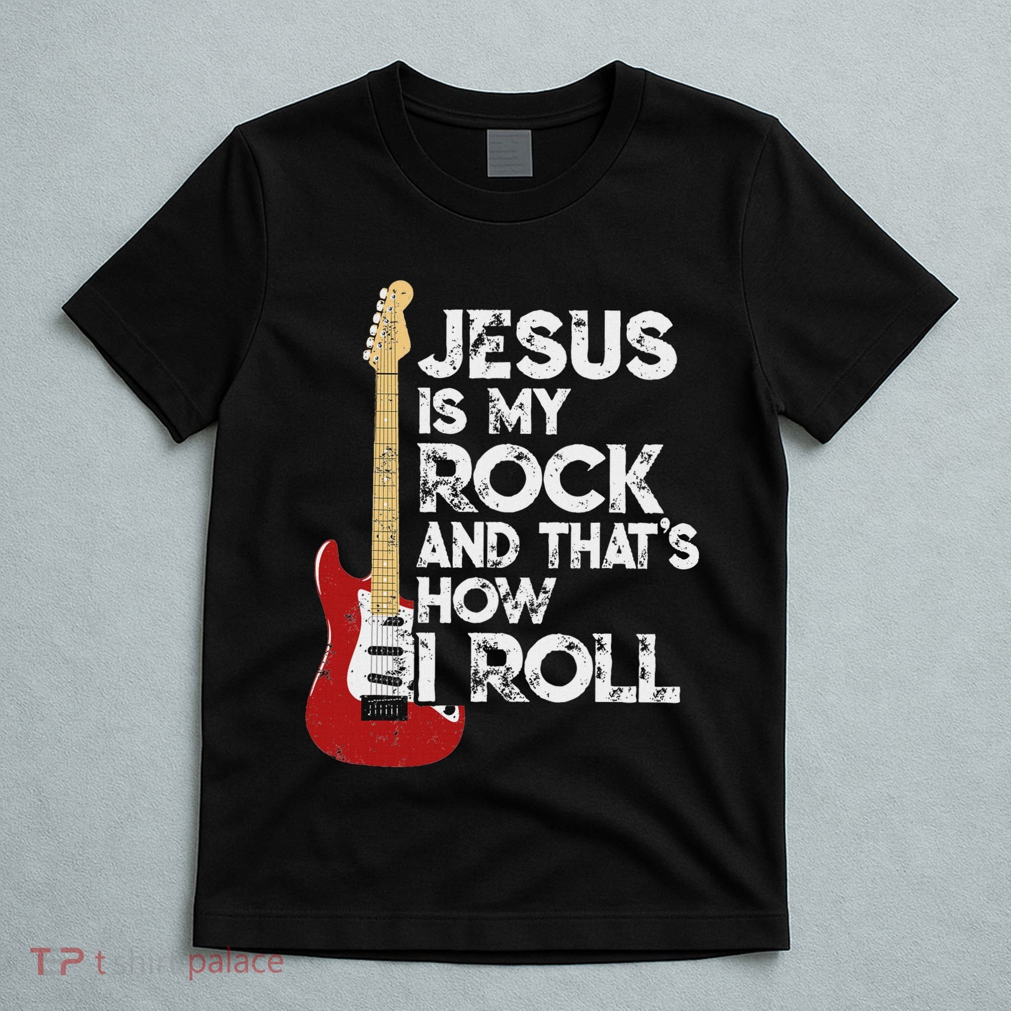 Jesus Is My Rock And That Is How I Roll Guitar Christian T-Shirt