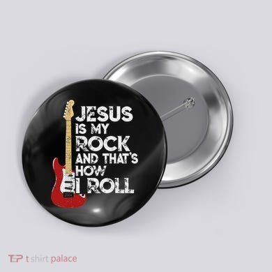 Jesus Is My Rock And That Is How I Roll Guitar Christian Button