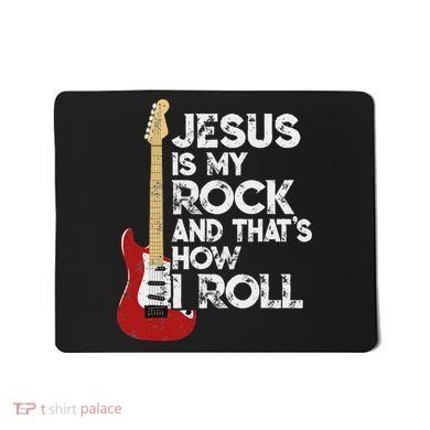 Jesus Is My Rock And That Is How I Roll Guitar Christian Mousepad