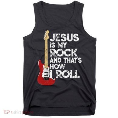 Jesus Is My Rock And That Is How I Roll Guitar Christian Tank Top