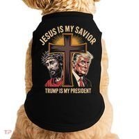 Jesus Is My Savior Trump Is My President Biblical Doggie Tank thumb 0