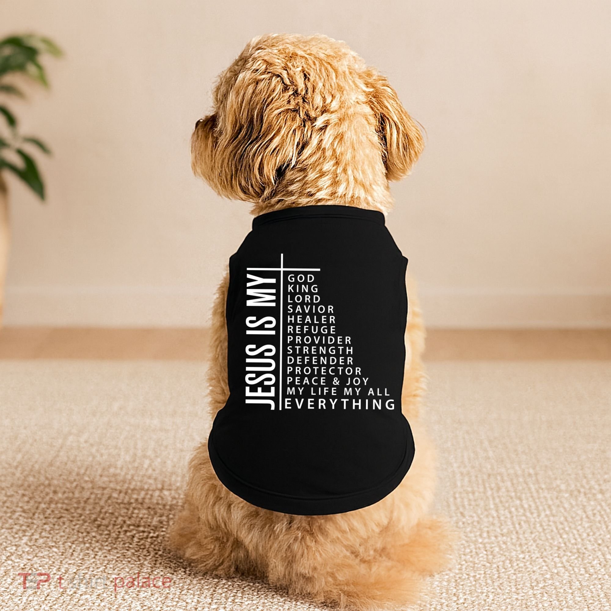 Jesus Is My God King Lord Savior Healer My Everything Doggie Tank