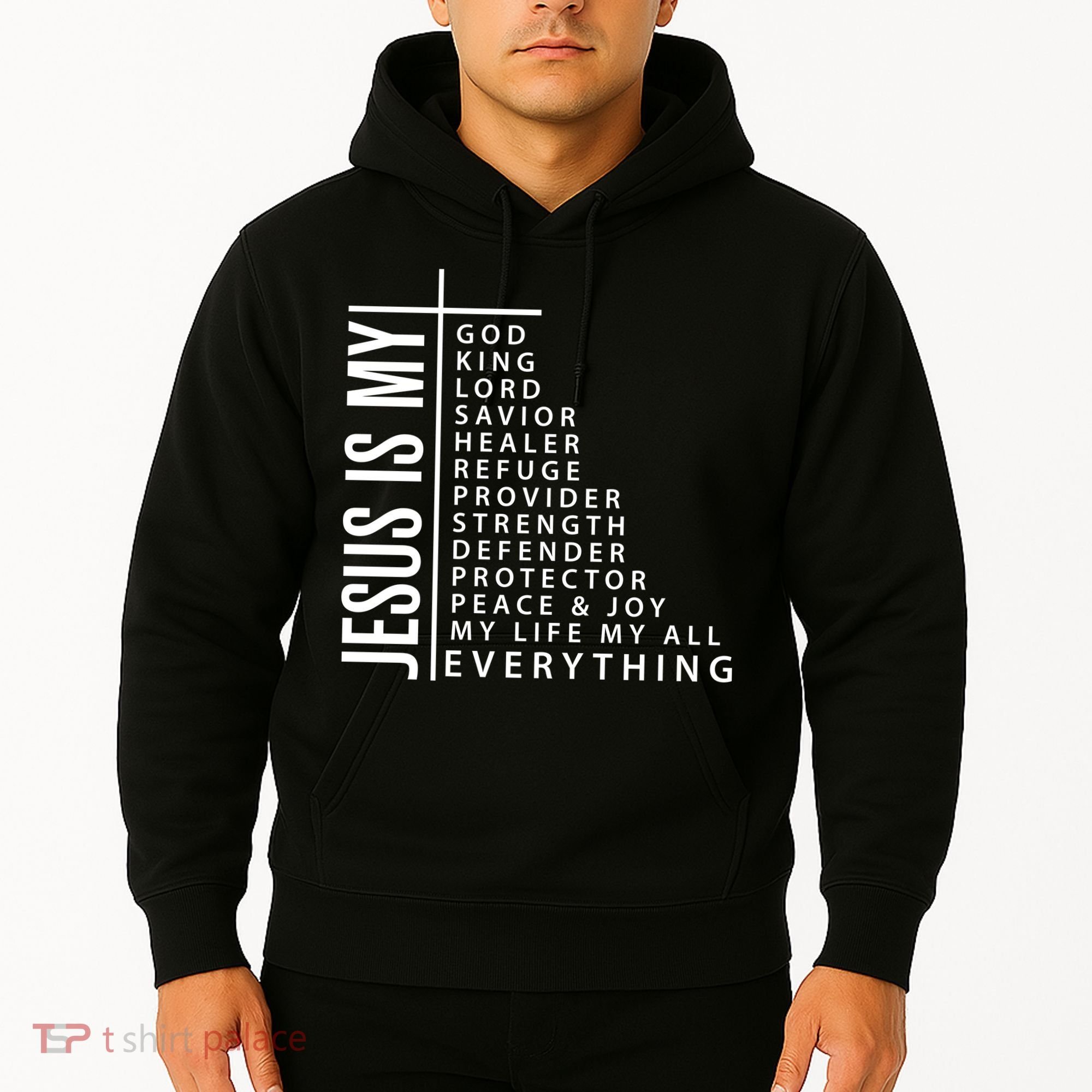Jesus Is My God King Lord Savior Healer My Everything Hoodie