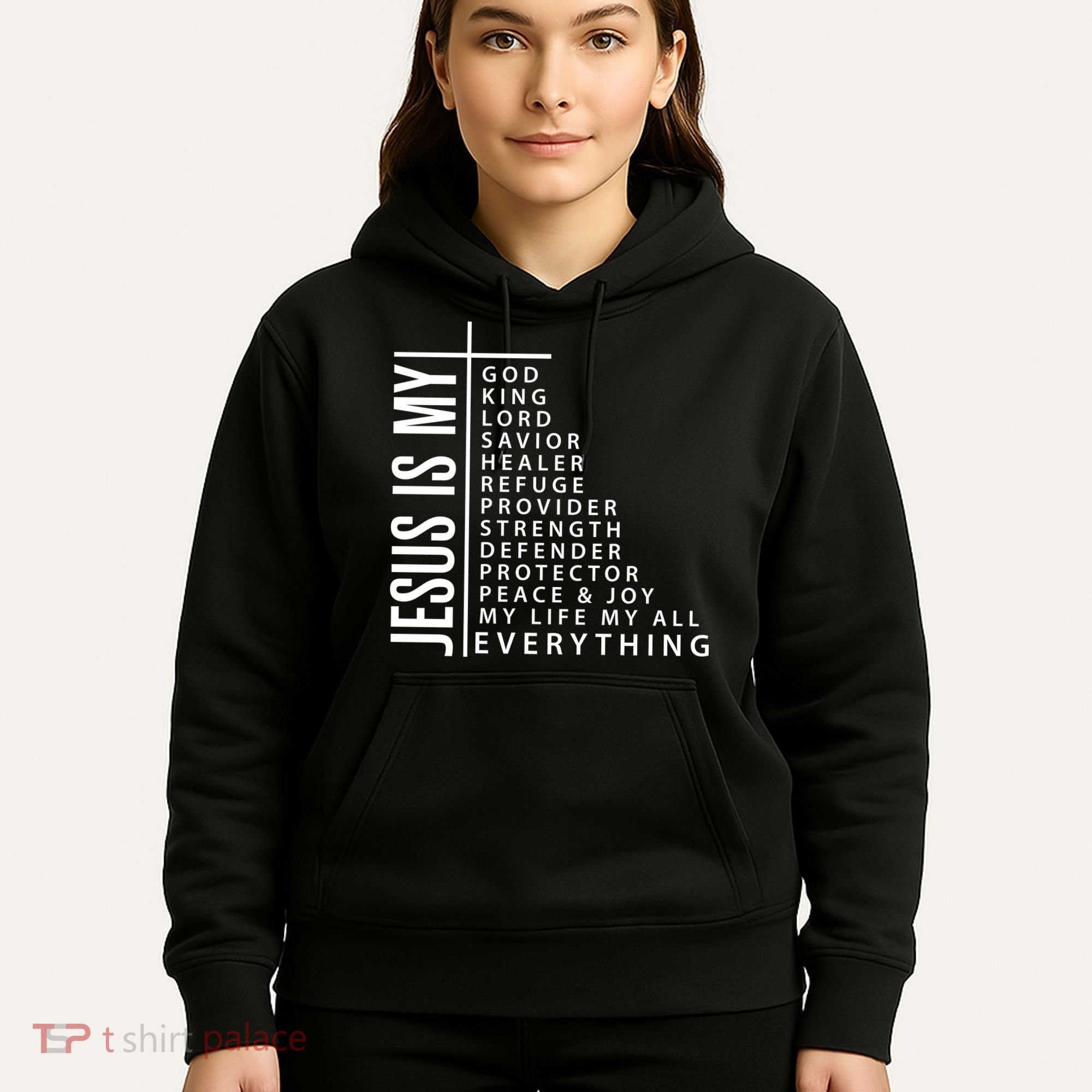 Jesus Is My God King Lord Savior Healer My Everything Hoodie