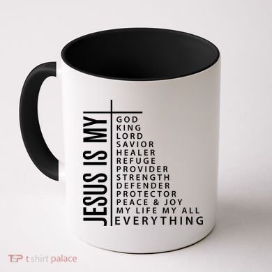 Jesus Is My God King Lord Savior Healer My Everything Coffee Mug