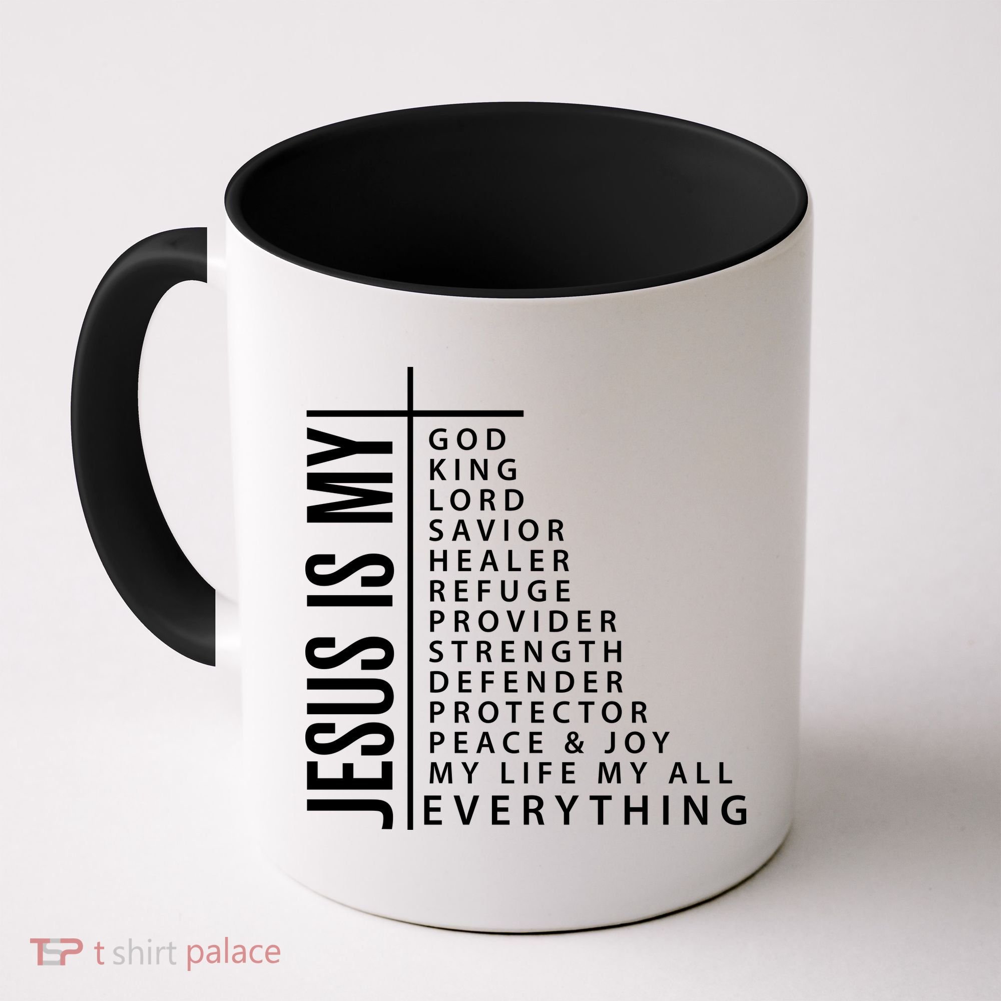 Jesus Is My God King Lord Savior Healer My Everything Coffee Mug