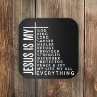 Jesus Is My God King Lord Savior Healer My Everything Coaster thumb 0