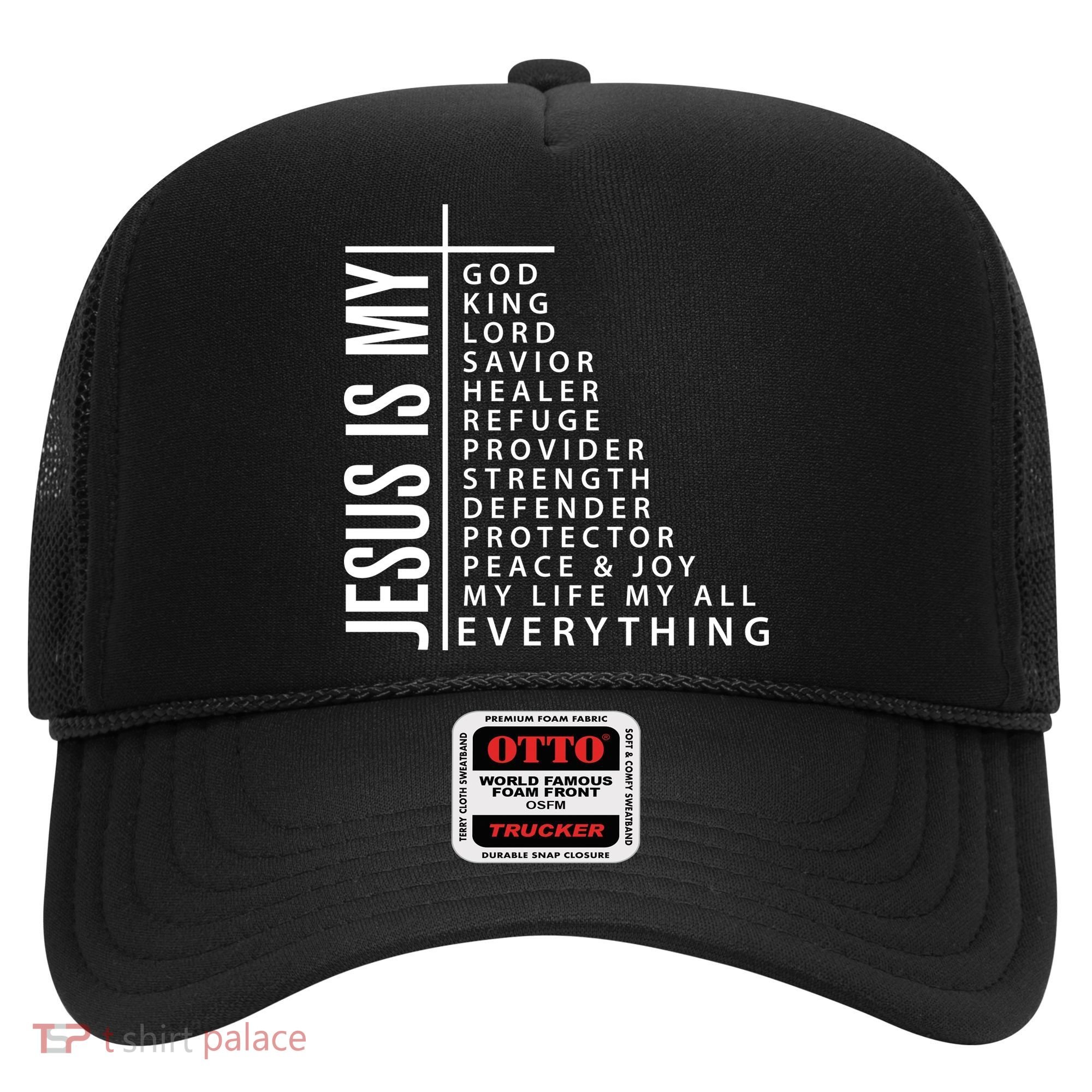 Jesus Is My God King Lord Savior Healer My Everything Hat