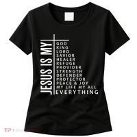 Jesus Is My God King Lord Savior Healer My Everything Women's T-Shirt thumb 0
