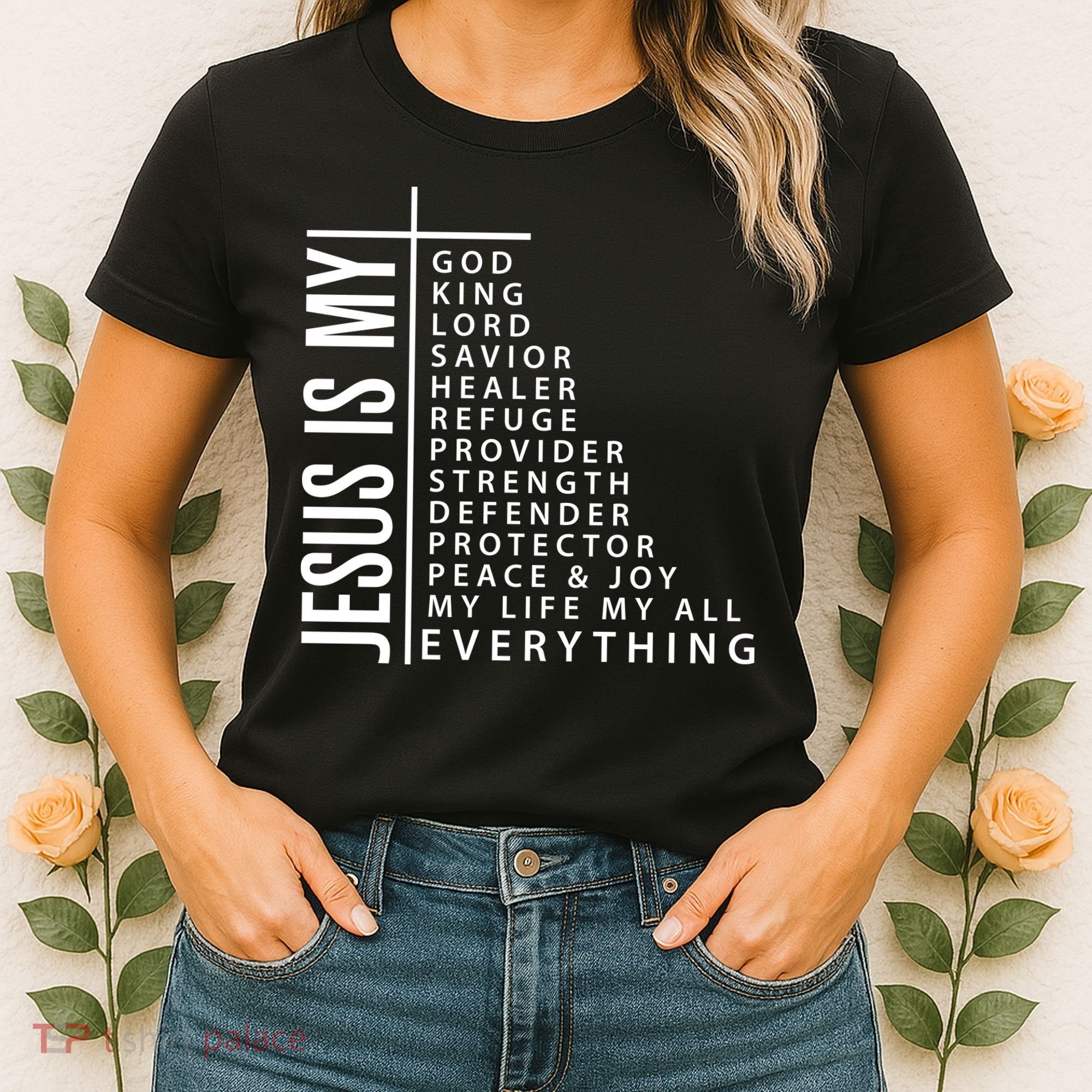 Jesus Is My God King Lord Savior Healer My Everything Women's T-Shirt