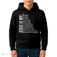 Jesus Is My God King Lord Savior Healer My Everything Kids Hoodie thumb 4