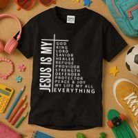 Jesus Is My God King Lord Savior Healer My Everything Kids T-Shirt thumb 3
