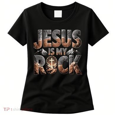 Jesus Is My Rock Biblical Faith Women's T-Shirt