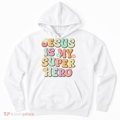 Jesus Is My Superhero Christian Religious Hoodie