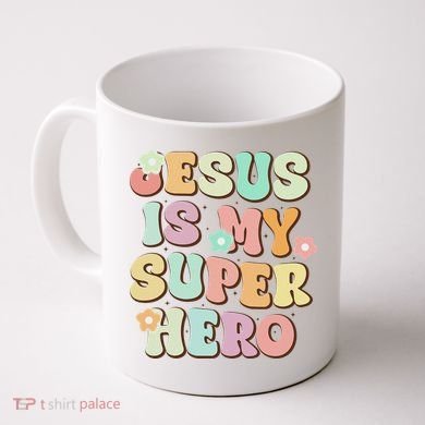 Jesus Is My Superhero Christian Religious Coffee Mug
