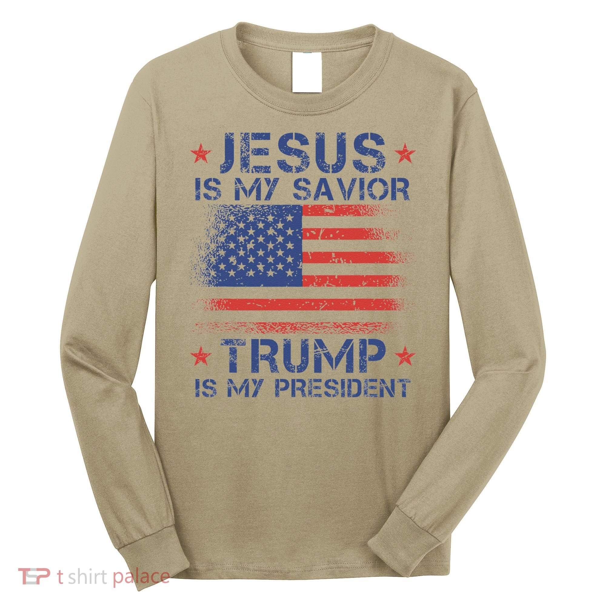 Jesus Is My Savior Trump Is My President Retro Us Flag Long Sleeve Shirt