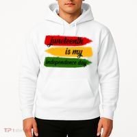 Juneteenth Is My Independence Day Hoodie thumb 2