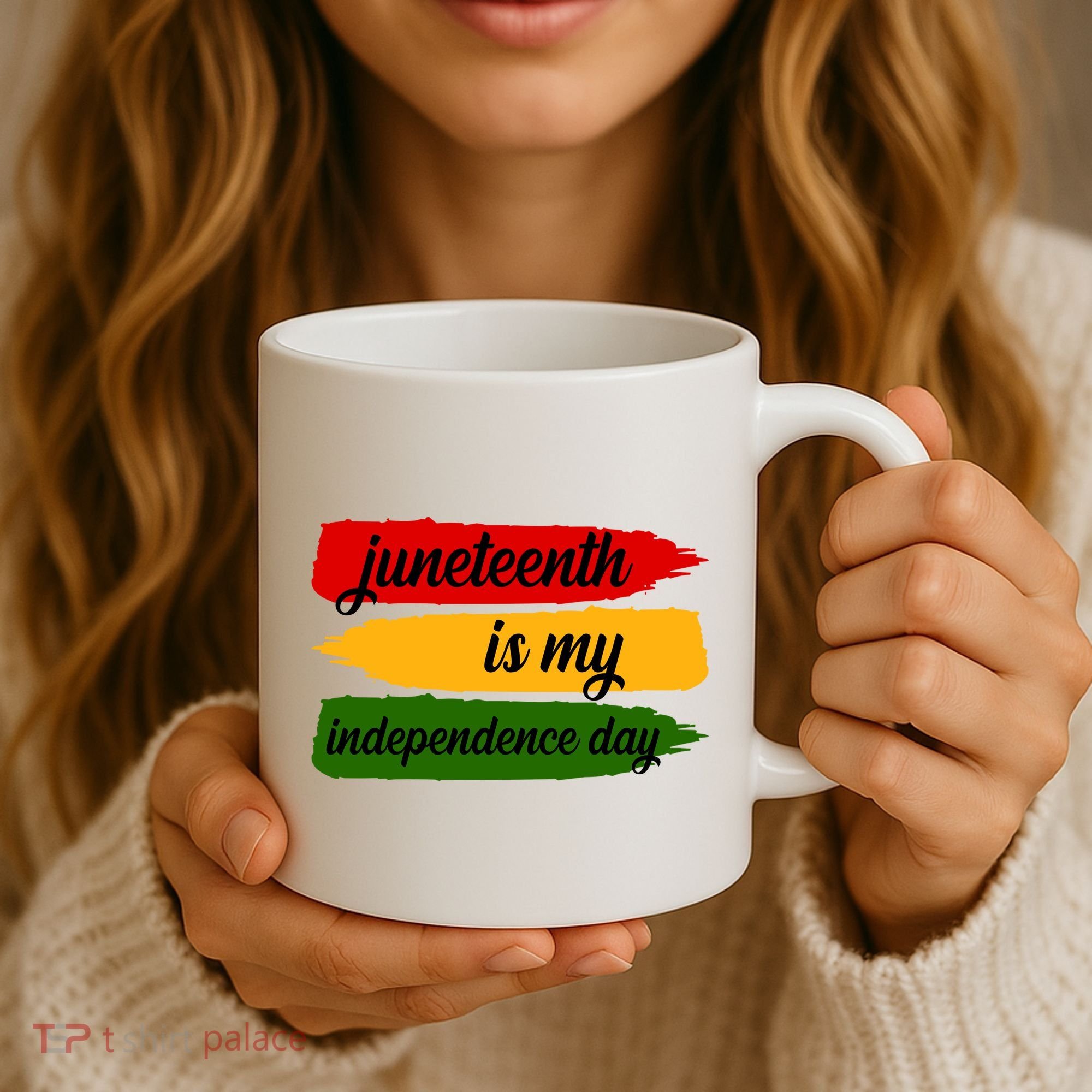 Juneteenth Is My Independence Day Coffee Mug