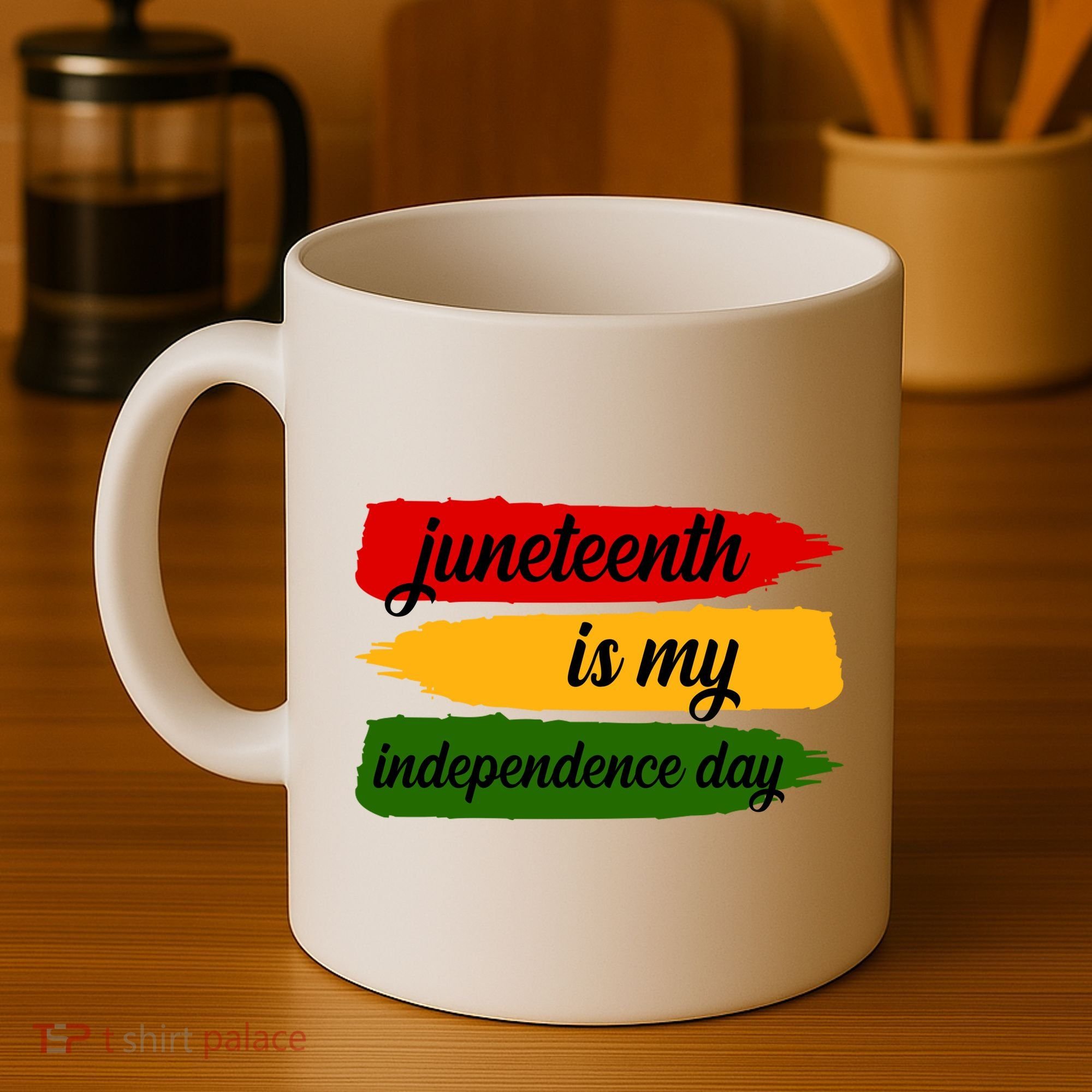 Juneteenth Is My Independence Day Coffee Mug