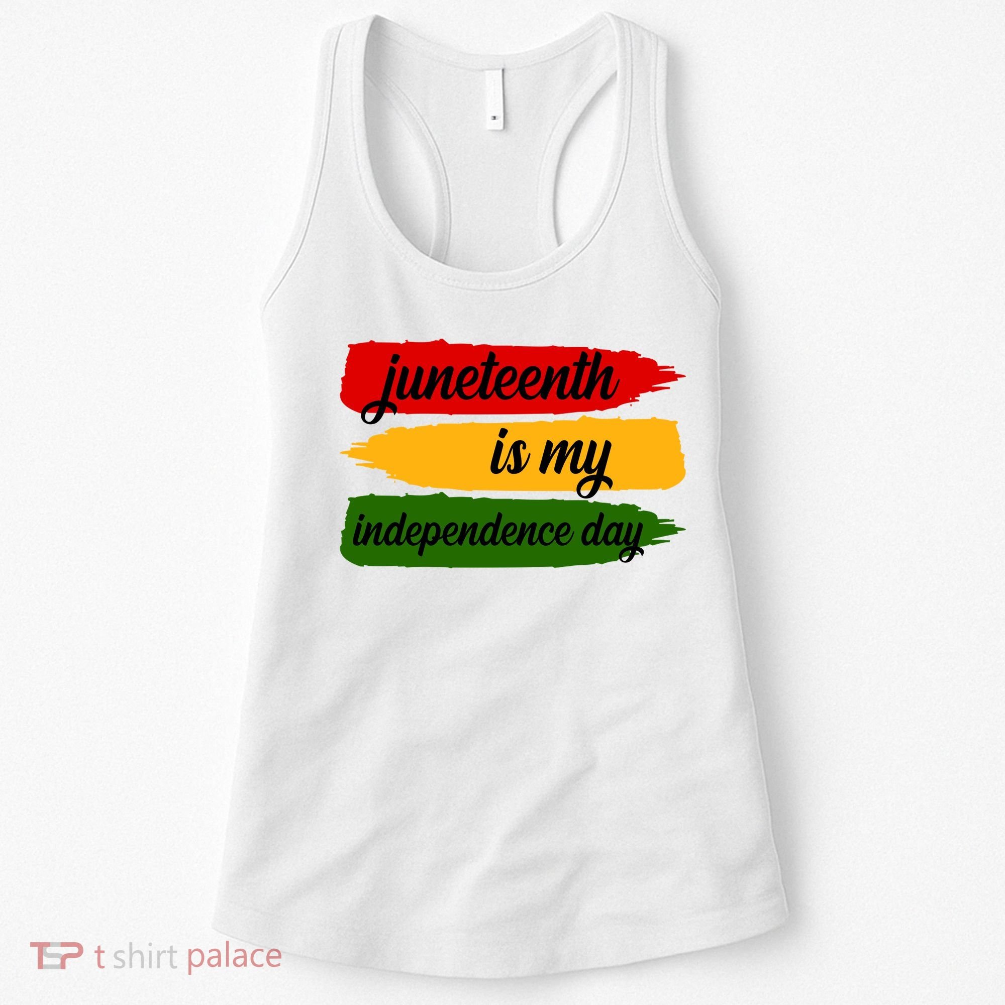 Juneteenth Is My Independence Day Women's Tank Top