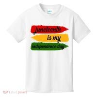 Juneteenth Is My Independence Day Kids T-Shirt thumb 0