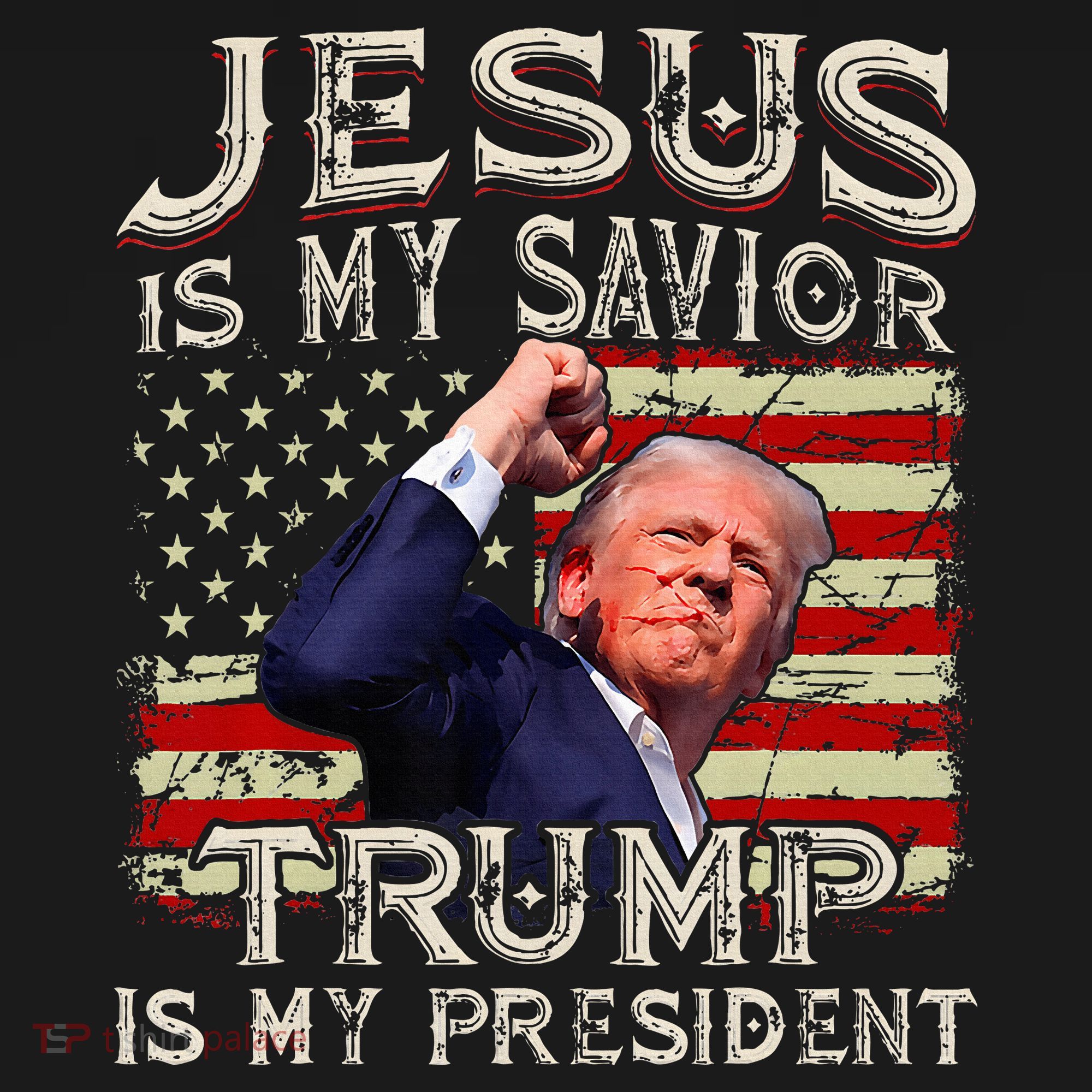 Jesus Is My Savior Trump Is My President American Flag T-Shirt
