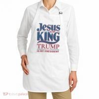 Jesus Is My King Trump Is My President Apron thumb 2