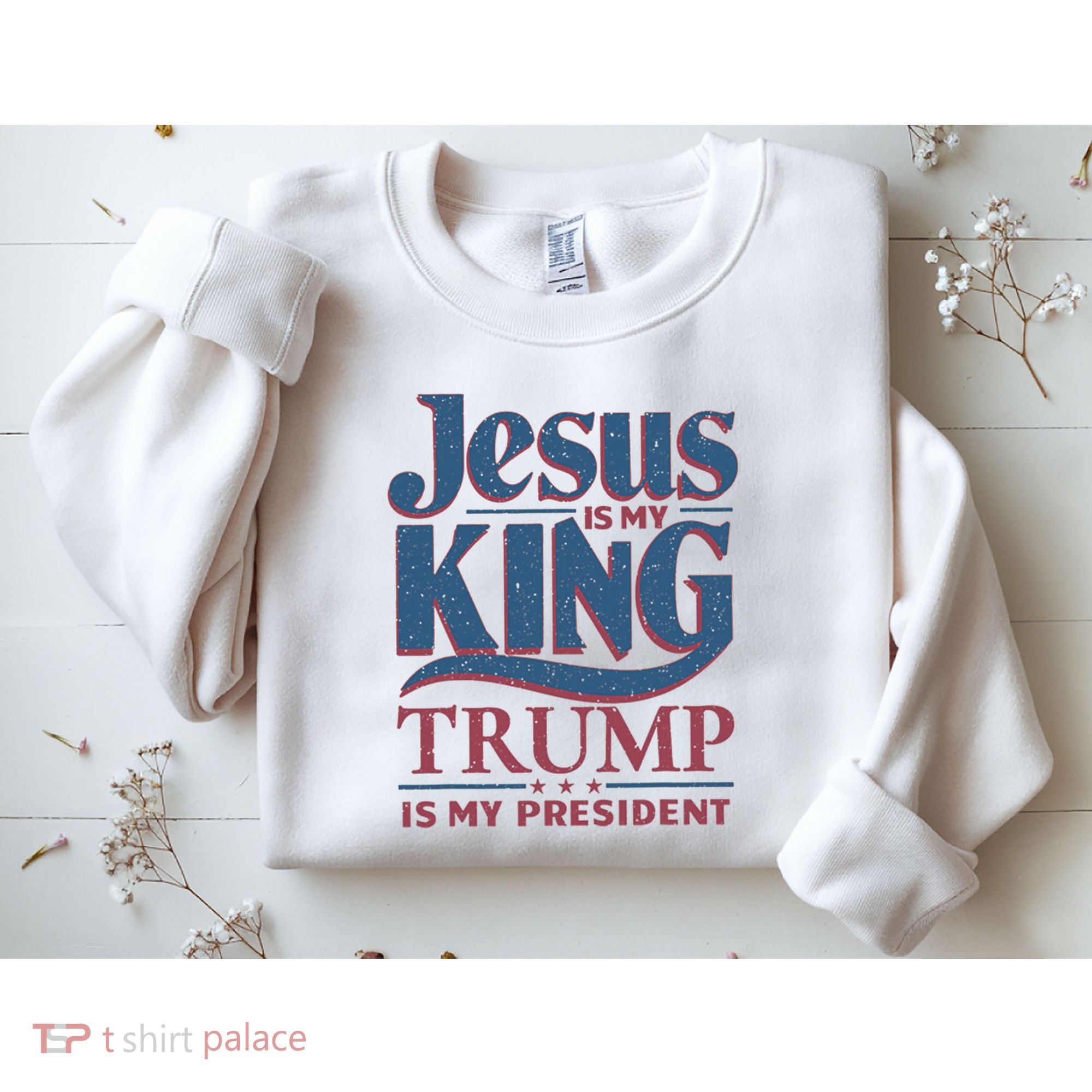 Jesus Is My King Trump Is My President Sweatshirt