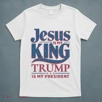 Jesus Is My King Trump Is My President T-Shirt thumb 5