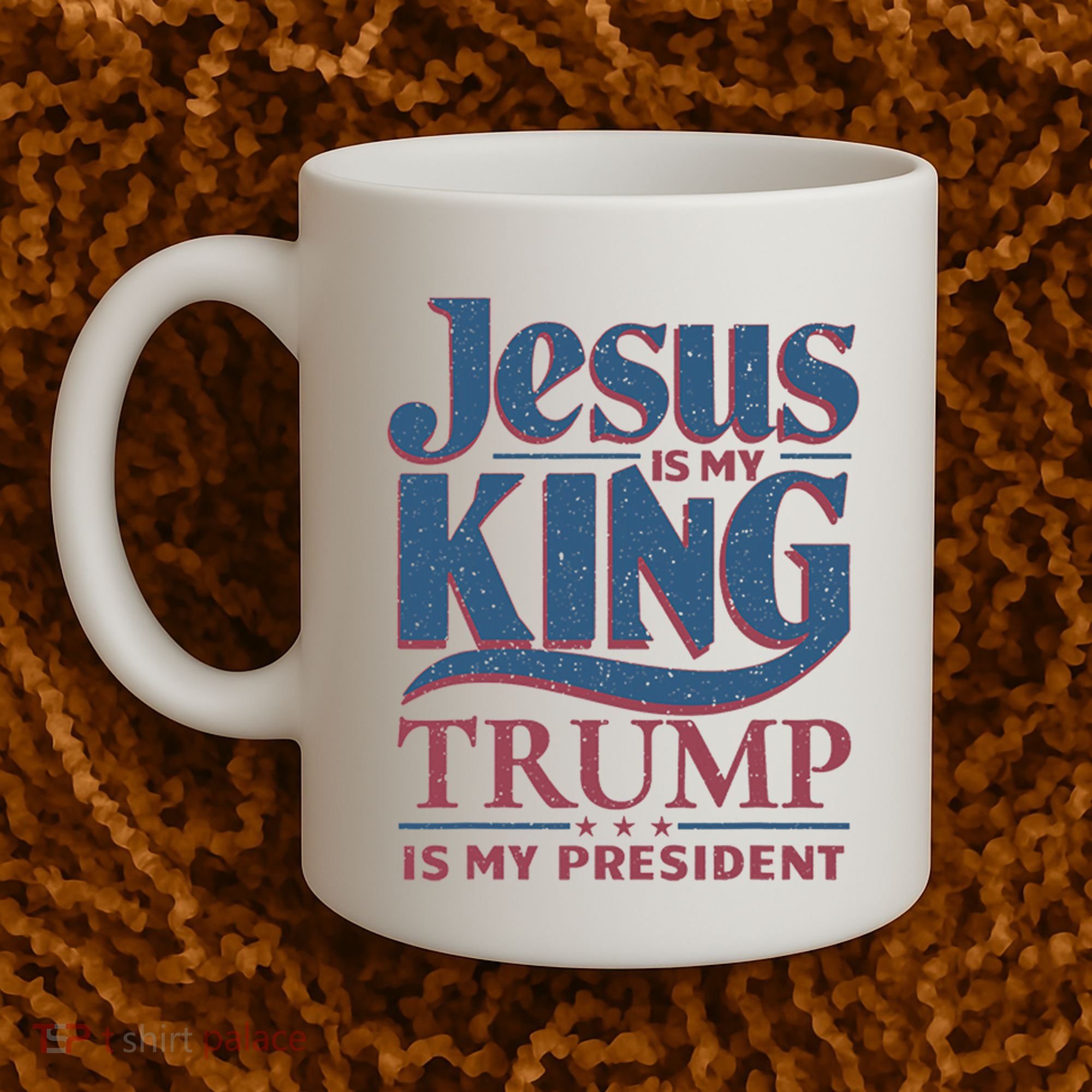 Jesus Is My King Trump Is My President Coffee Mug