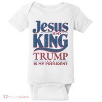 Jesus Is My King Trump Is My President Baby Bodysuit thumb 0