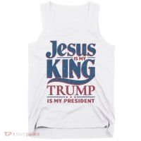 Jesus Is My King Trump Is My President Tank Top thumb 0