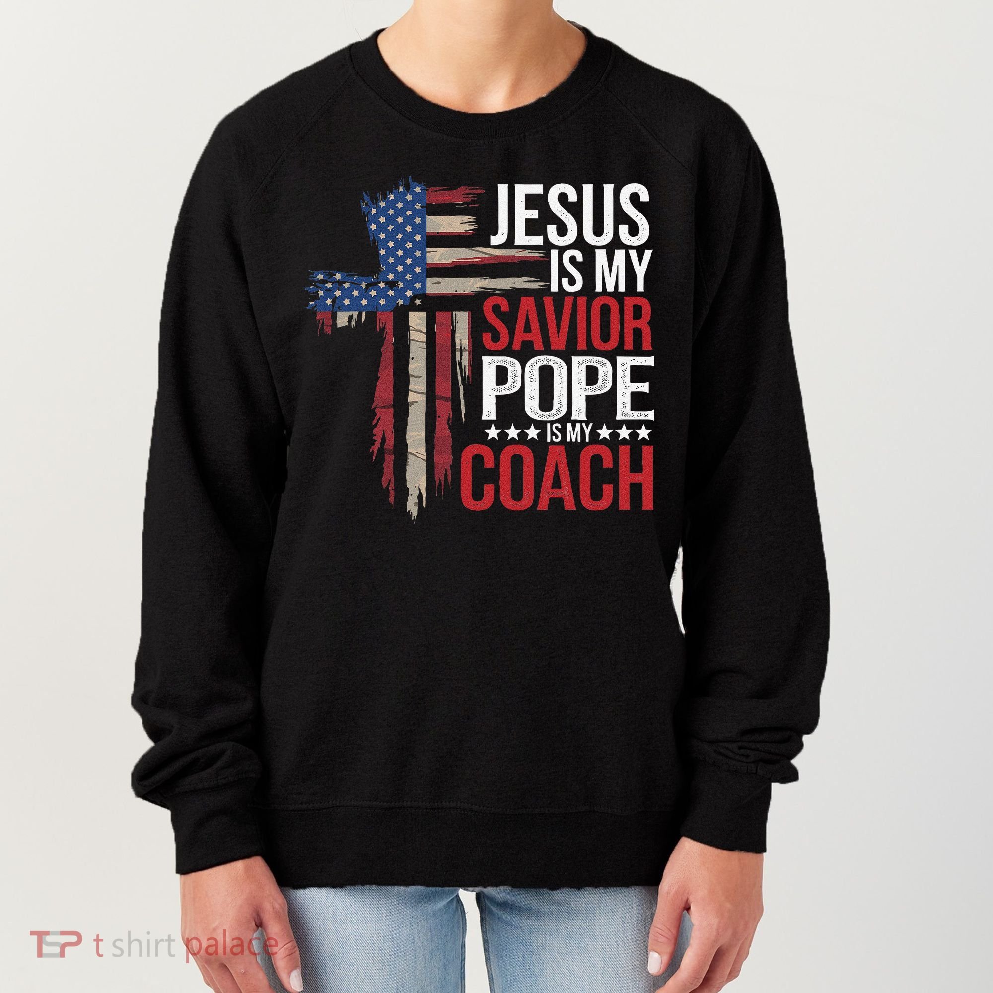 Jesus Is My Savior Pope Is My Coach Religious Quote Saying Women's Sweatshirt